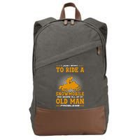 I Just Want To Ride A Snowmobile And Ignore All Of Old Man Cotton Canvas Backpack