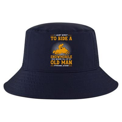 I Just Want To Ride A Snowmobile And Ignore All Of Old Man Cool Comfort Performance Bucket Hat