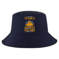 I Just Want To Ride A Snowmobile And Ignore All Of Old Man Cool Comfort Performance Bucket Hat