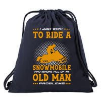 I Just Want To Ride A Snowmobile And Ignore All Of Old Man Drawstring Bag