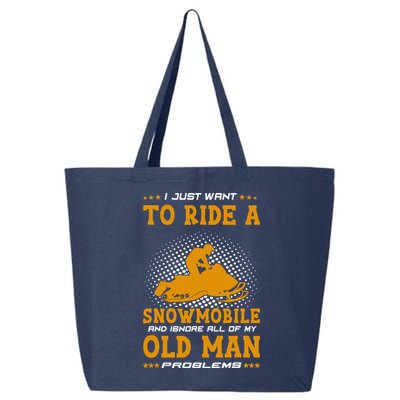 I Just Want To Ride A Snowmobile And Ignore All Of Old Man 25L Jumbo Tote