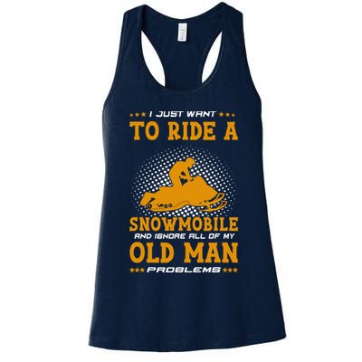 I Just Want To Ride A Snowmobile And Ignore All Of Old Man Womens Tank Top