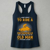 I Just Want To Ride A Snowmobile And Ignore All Of Old Man Womens Tank Top