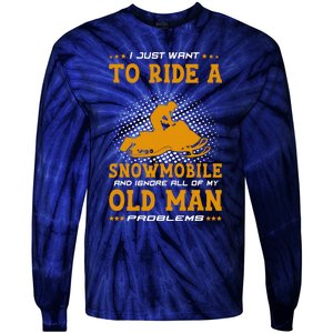 I Just Want To Ride A Snowmobile And Ignore All Of Old Man Tie-Dye Long Sleeve Shirt