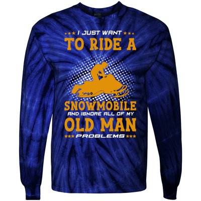 I Just Want To Ride A Snowmobile And Ignore All Of Old Man Tie-Dye Long Sleeve Shirt