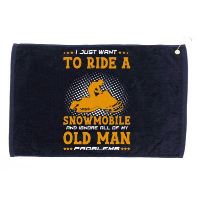 I Just Want To Ride A Snowmobile And Ignore All Of Old Man Grommeted Golf Towel