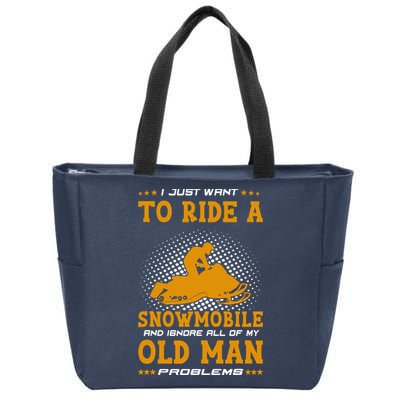 I Just Want To Ride A Snowmobile And Ignore All Of Old Man Zip Tote Bag