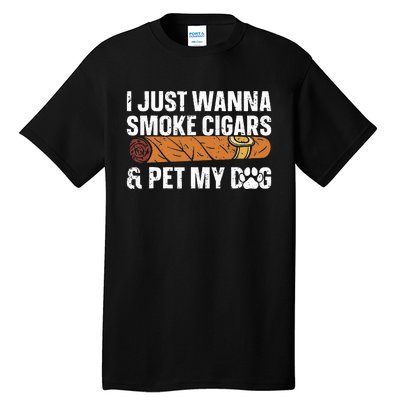 I Just Wanna Smoke Cigars And Pet My Dog Cigar Lounge Tall T-Shirt