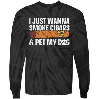 I Just Wanna Smoke Cigars And Pet My Dog Cigar Lounge Tie-Dye Long Sleeve Shirt