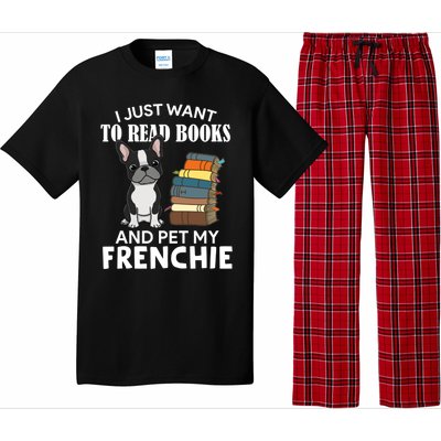 I Just Want To Read Books And Pet French Bulldog Dog Lover Gift Pajama Set