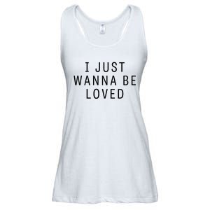 I Just Wanna Be Loved 2024 Ladies Essential Flowy Tank