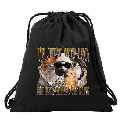 IM Just Wtfing My Way Through Life Funny Silly Cat Meme Drawstring Bag