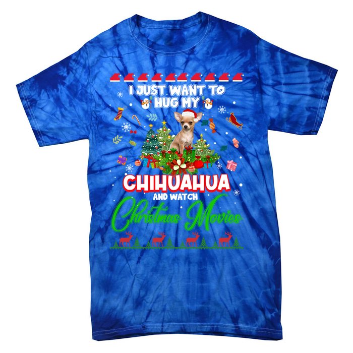 I Just Want To Hug My Chihuahua Dog And Watch Christmas Gift Tie-Dye T-Shirt