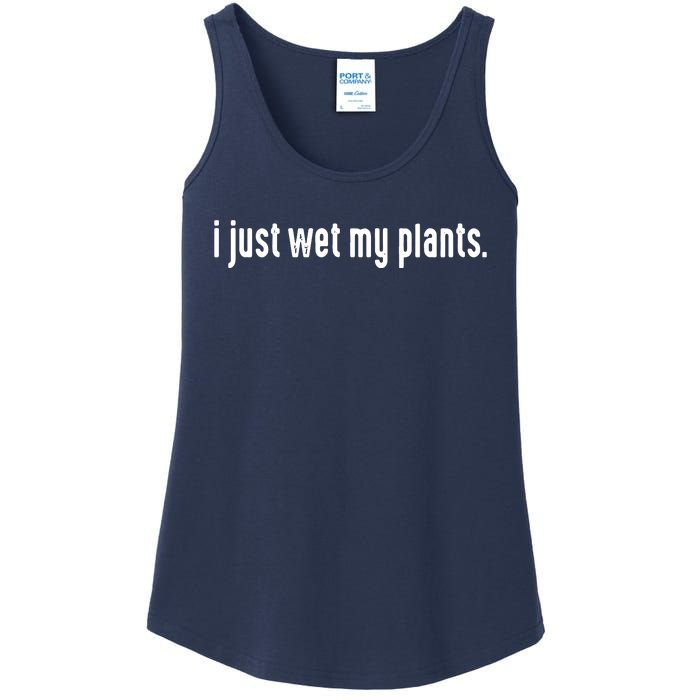 I Just Wet My Plants White Gardening Shirts For Gardeners Ladies Essential Tank