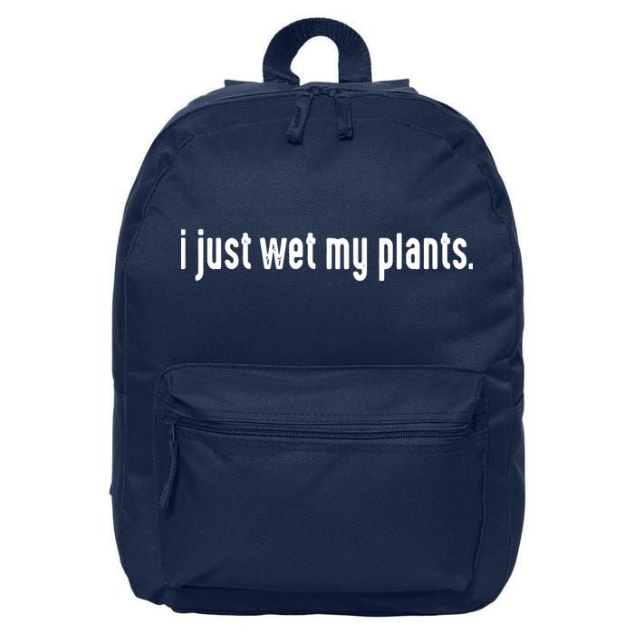 I Just Wet My Plants White Gardening Shirts For Gardeners 16 in Basic Backpack