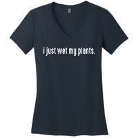 I Just Wet My Plants White Gardening Shirts For Gardeners Women's V-Neck T-Shirt