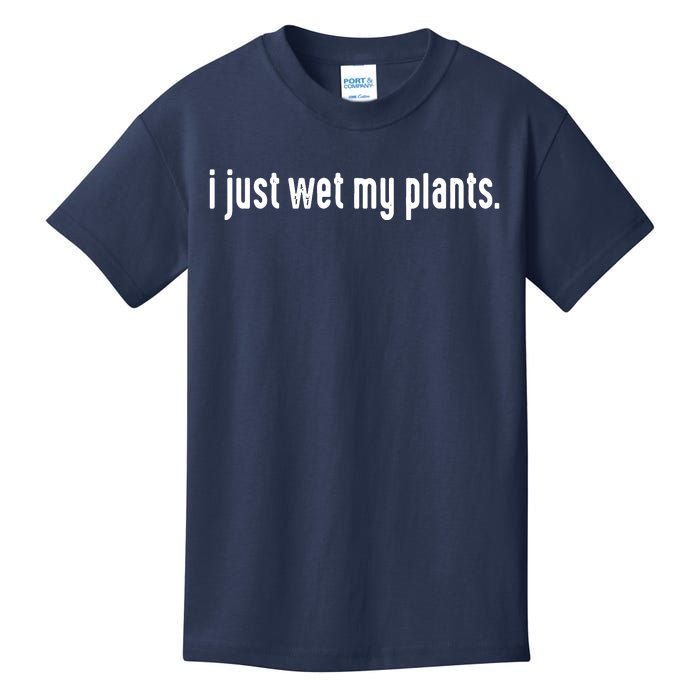 I Just Wet My Plants White Gardening Shirts For Gardeners Kids T-Shirt