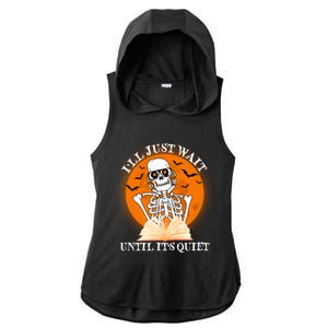 Ill Just Wait Until Its Quiet Halloween Skeleton Teacher Ladies PosiCharge Tri-Blend Wicking Draft Hoodie Tank