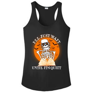 Ill Just Wait Until Its Quiet Halloween Skeleton Teacher Ladies PosiCharge Competitor Racerback Tank