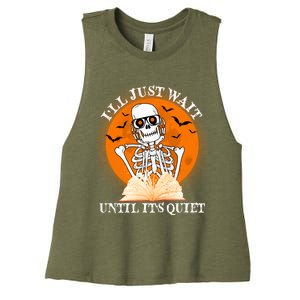 Ill Just Wait Until Its Quiet Halloween Skeleton Teacher Women's Racerback Cropped Tank