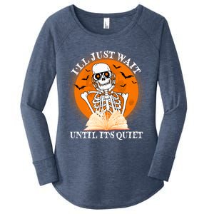 Ill Just Wait Until Its Quiet Halloween Skeleton Teacher Women's Perfect Tri Tunic Long Sleeve Shirt