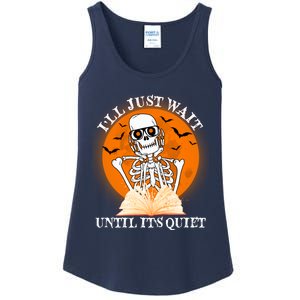 Ill Just Wait Until Its Quiet Halloween Skeleton Teacher Ladies Essential Tank