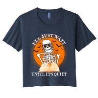 Ill Just Wait Until Its Quiet Halloween Skeleton Teacher Women's Crop Top Tee