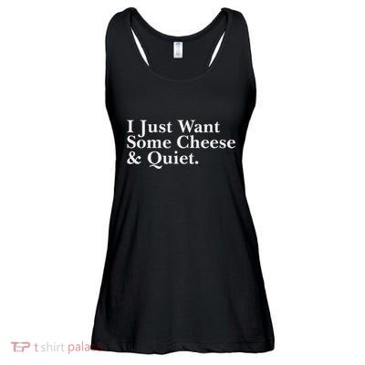 I Just Want Some Cheese And Quiet Ladies Essential Flowy Tank
