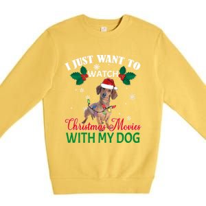 I Just Want To Watch Christmas Movies With My Dachshund Cool Gift Premium Crewneck Sweatshirt