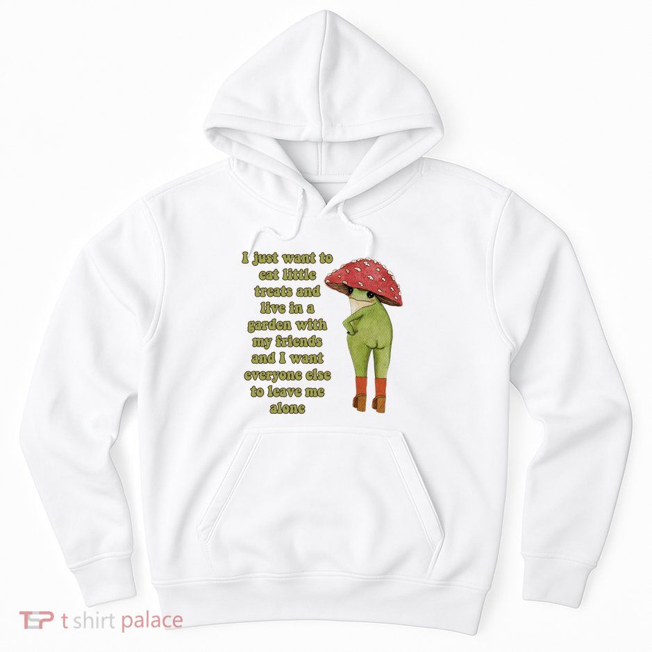 I Just Want To Eat Little Treats Funny Cartoon Frog Hoodie