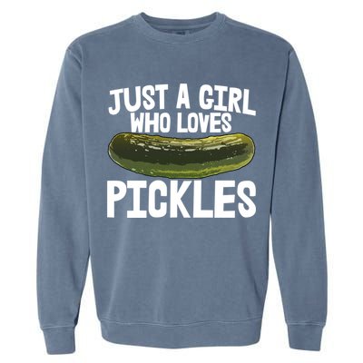 I'm Just Who Loves Pickles Gift Food Tee Tasty Pickles Gift Garment-Dyed Sweatshirt