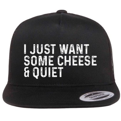 I Just Want Some Cheese & Quiet Funny Cheese Lovers Flat Bill Trucker Hat