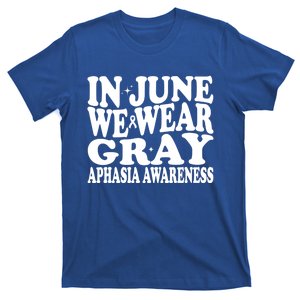 In June We Wear Gray Aphasia Awareness Month Groovy Great Gift T-Shirt