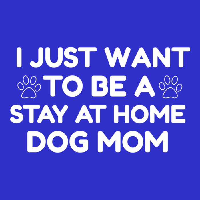 I Just Want To Be A Stay At Home Dog Mom Gift 16 in Basic Backpack