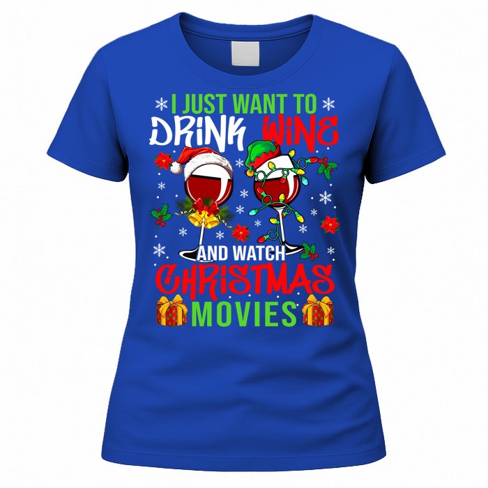 I Just Want To Wine And Watch Xmas Movies Santa Wines Great Gift Women's T-Shirt