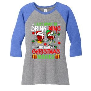 I Just Want To Wine And Watch Xmas Movies Santa Wines Great Gift Women's Tri-Blend 3/4-Sleeve Raglan Shirt