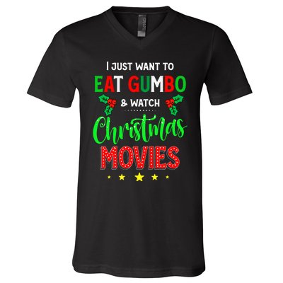 I Just Want To Eat Gumbo And Watch Xmas Movies Cajun Xmas V-Neck T-Shirt