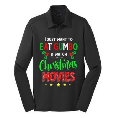 I Just Want To Eat Gumbo And Watch Xmas Movies Cajun Xmas Silk Touch Performance Long Sleeve Polo