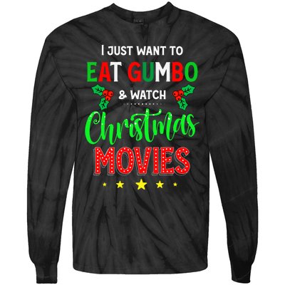 I Just Want To Eat Gumbo And Watch Xmas Movies Cajun Xmas Tie-Dye Long Sleeve Shirt