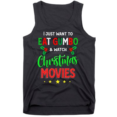 I Just Want To Eat Gumbo And Watch Xmas Movies Cajun Xmas Tank Top