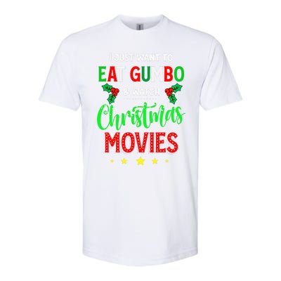 I Just Want To Eat Gumbo And Watch Xmas Movies Cajun Xmas Softstyle CVC T-Shirt