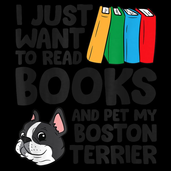 I Just Want To Read Books And Pet My Boston Terrier 16 in Basic Backpack
