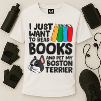 I Just Want To Read Books And Pet My Boston Terrier Cooling Performance Crew T-Shirt