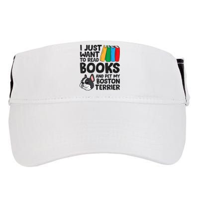 I Just Want To Read Books And Pet My Boston Terrier Adult Drive Performance Visor