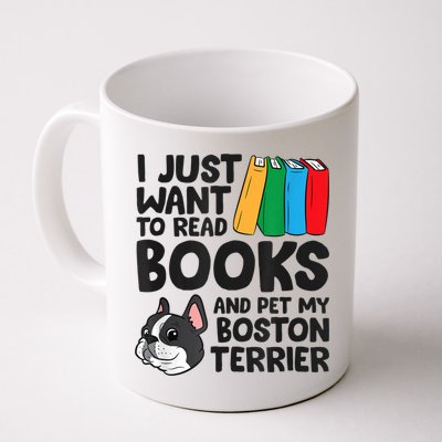 I Just Want To Read Books And Pet My Boston Terrier Mug