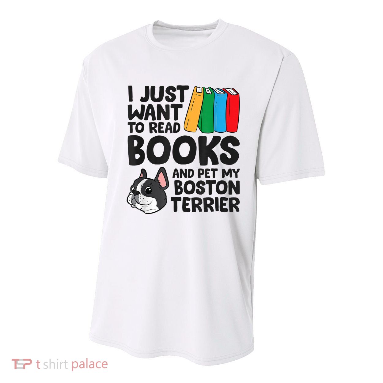 I Just Want To Read Books And Pet My Boston Terrier Youth Performance Sprint T-Shirt