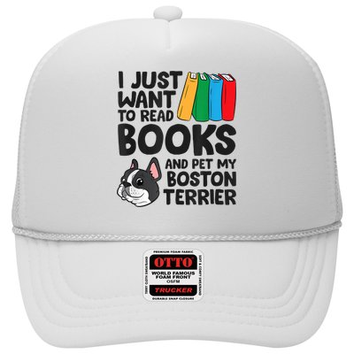 I Just Want To Read Books And Pet My Boston Terrier Trucker Hat