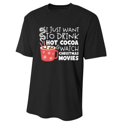 I Just Want To Drink Hot Cocoa And Watch Christmas Movie Merry Christmas Performance Sprint T-Shirt