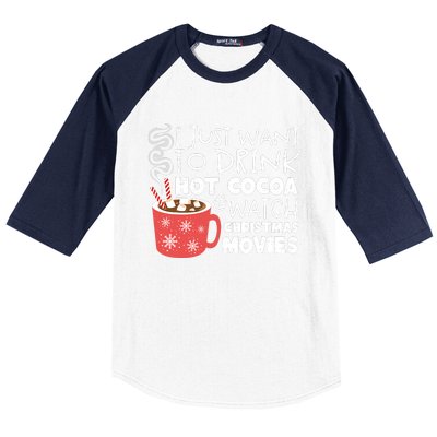 I Just Want To Drink Hot Cocoa And Watch Christmas Movie Merry Christmas Baseball Sleeve Shirt