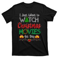 I Just Want To Watch Christmas Movies Funny Xmas Gifts T-Shirt